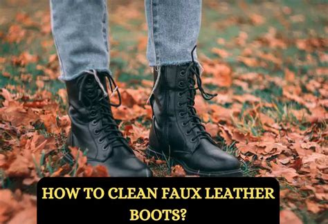 smelly fake leather shoes|clean faux leather boots.